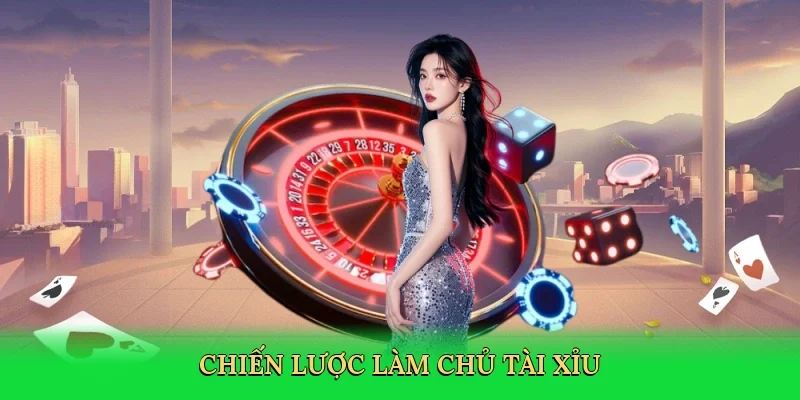 Chiến lược làm chủ tài xỉu