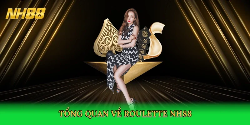 tong-quan-ve-roulette-nh88-2